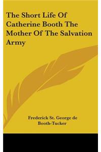 Short Life Of Catherine Booth The Mother Of The Salvation Army