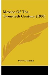 Mexico Of The Twentieth Century (1907)