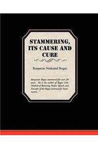Stammering Its Cause and Cure