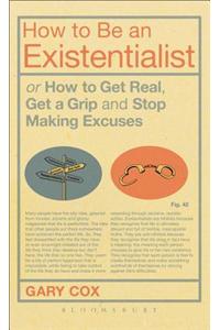 How to Be an Existentialist
