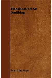 Handbook of Art Smithing