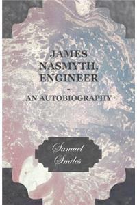 James Nasmyth, Engineer - An Autobiography