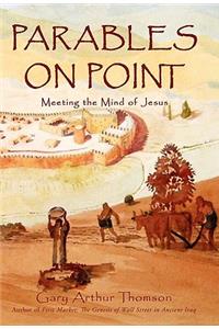 Parables on Point: Meeting the Mind of Jesus