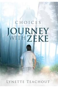 Journey with Zeke: Choices