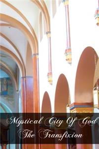 Mystical City of God The Transfixion