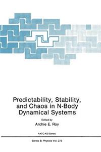 Predictability, Stability, and Chaos in N-Body Dynamical Systems