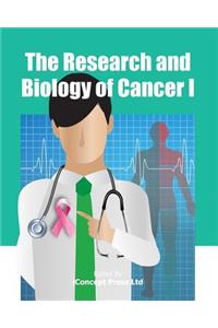 The Research and Biology of Cancer I