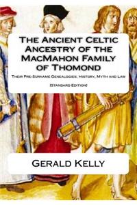 The Standard Edition of the Ancient Celtic Ancestry of the MacMahon Family of Thomond