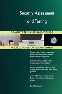 Security Assessment and Testing Complete Self-Assessment Guide