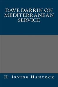 Dave Darrin on Mediterranean Service