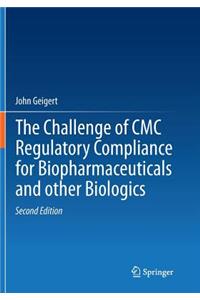 Challenge of CMC Regulatory Compliance for Biopharmaceuticals