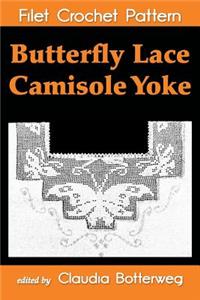 Butterfly Lace Camisole Yoke Filet Crochet Pattern