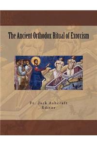 The Ancient Orthodox Ritual of Exorcism