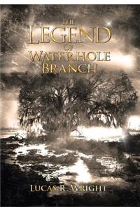 Legend of Waterhole Branch