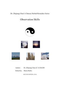 Observation Skill - Dr. Zhijiang Chen's Chinese Herbal Remedies Series
