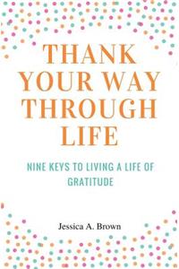 Thank Your Way Through Life