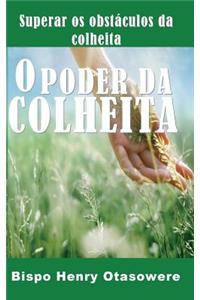 O Poder Da Colheita