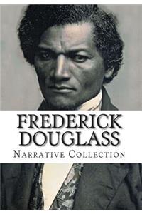 Frederick Douglass, Narrative Collection