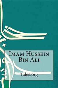Imam Hussein Bin Ali