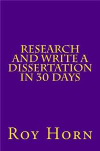 Research and Write a Dissertation in 30 Days