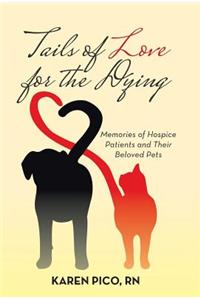 Tails of Love for the Dying