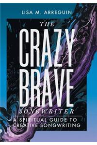 The Crazybrave Songwriter