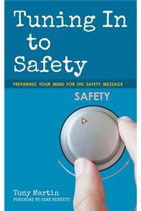 Tuning In to Safety