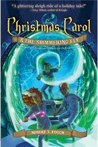 Christmas Carol & the Shimmering Elf