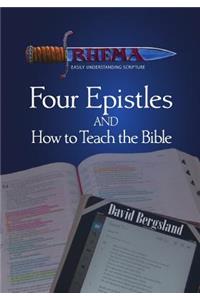 Four Epistles and How to Teach the Bible