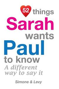 52 Things Sarah Wants Paul To Know: A Different Way To Say It