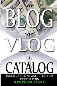 Why Blog - Why Vlog - I Catalog! Inner Circle Newsletter #106