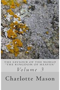 Saviour of the World - Vol. 3: The Kingdom of Heaven