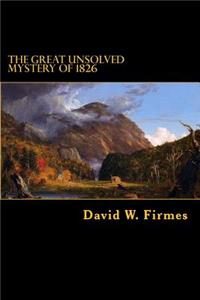 The Great Unsolved Mystery of 1826