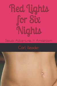 Red Lights for Six Nights