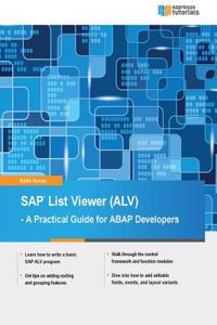 SAP List Viewer (Alv): A Practical Guide for ABAP Developers