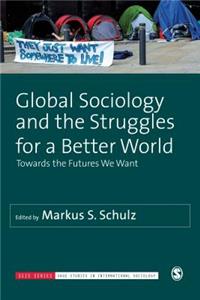 Global Sociology and the Struggles for a Better World