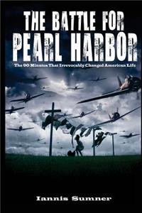 The Battle for Pearl Harbor