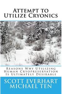 Attempt to Utilize Cryonics (Second Edition)