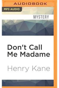 Don't Call Me Madame