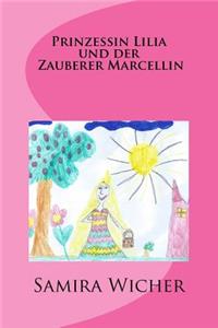 Prinzessin Lilia und der Zauberer Marcellin