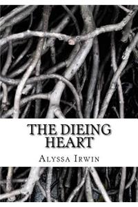 The Dieing Heart