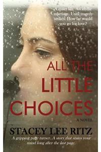 All the Little Choices