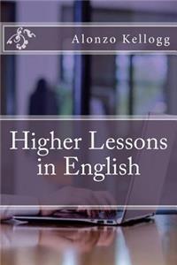 Higher Lessons in English