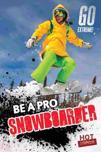 Be a Pro Snowboarder