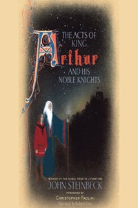 Acts of King Arthur and His Noble Knights Lib/E