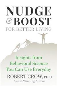 Nudge & Boost for Better Living