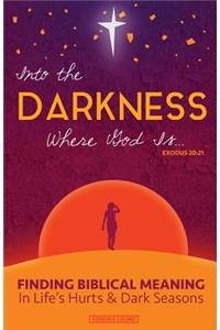 Into the Darkness Where God Is