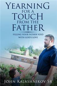 Yearning for a touch from the Father