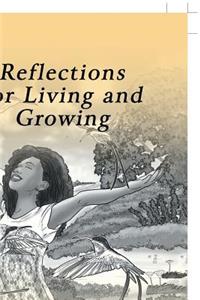 Reflections for Living and Growing