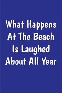 What Happens At The Beach Is Laughed About All Year